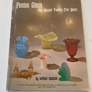 Vintage Fenton Glass The Second Twenty Five Years by William Heacock Book for Collectors, Fenton Glass, Lover Antiques and Vintage