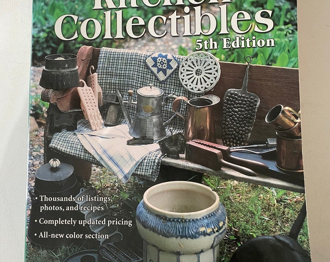 300 Years of Kitchen Collectibles Guide Book, 5th Edition, by Linda Campbell Franklin, Lover Antiques and Vintage