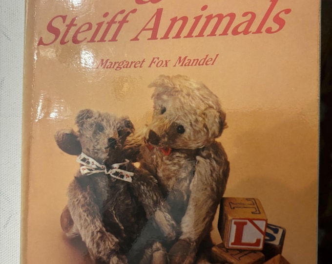Vintage Teddy Bears & Steiff Animals Book Terry Bear Guide Steiff Stuffed Animals Guide by Margaret Fox Mandel Lover Antiques and Vintage