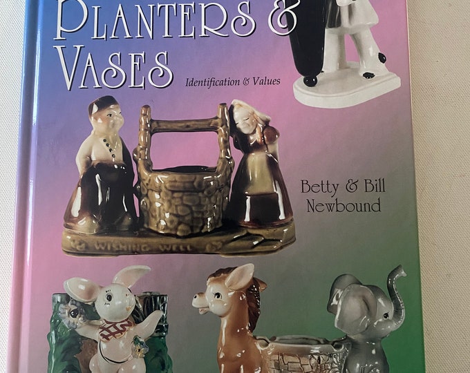 Collector’s Encyclopedia of Figural Planters & Vases Book, Identification and Values Guide Book, by Betty and Bill Newbound, Lover Antiques