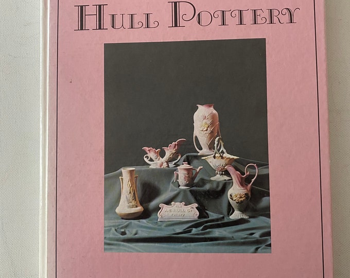 The Collector’s Encyclopedia of Hull Pottery Book, by Brenda Roberts, Lover Antiques and Vintage