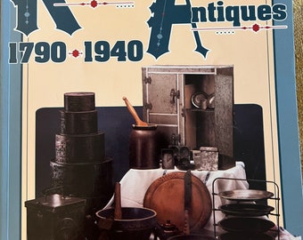 Kitchen Antiques 1790-1940 Book, by Kathryn McNerney, Cooking Helpers Guide, Lover Antiques and Vintage