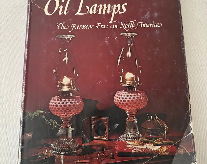 Oil Lamps Book The Kerosene Era in North America by Catherine M.V. Thuro Lover Antiques and Vintage