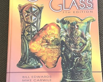 Standard Encyclopedia of Carnival Glass, 7th Edition: Vintage Glass Art Guide