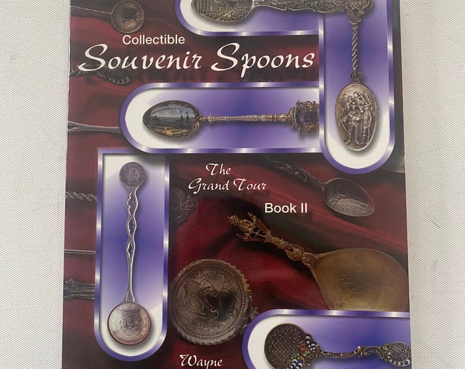 Vintage Collectible Souvenir Spoons The Grand Tour Book II, by Wayne Bednersh, Lover Antiques and Vintage