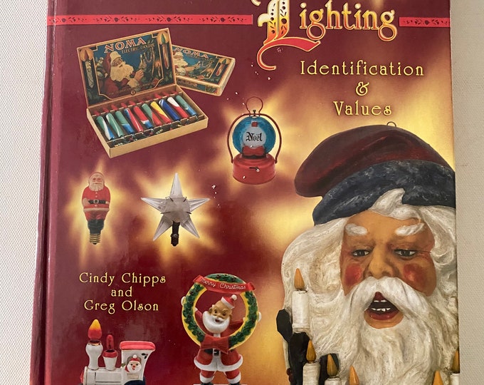 Collector’s Encyclopedia of Electric Christmas Lighting Identification and Values Book, Christmas Book, Lover Antiques and Vintage