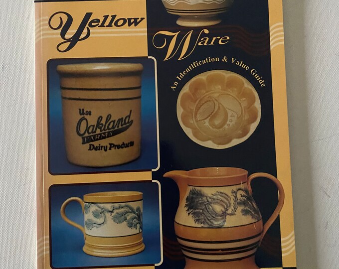 Collecting Yellow Ware An Identification Guide Book, Yellow Ware Book, by Lisa S. McAllister and John L. Michel, Lover Antiques and Vintage