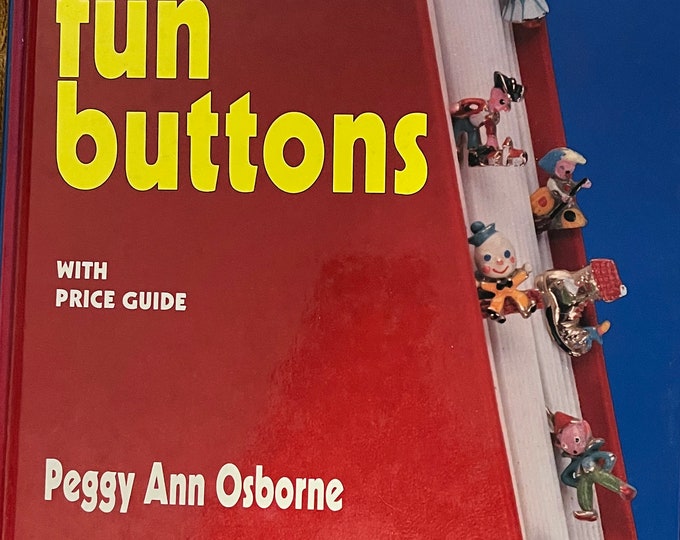 Vintage Fun Buttons with Price Guide Book, Collector Buttons Book, by Peggy Ann Osborne, Button Book, Lover Antiques and Vintage