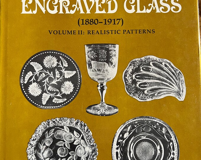 Encyclopedia of American Cut and Engraved Glass 1880-1917 Volume II Realistic Patterns by J. Michael Pearson Lover Antiques and Vintage
