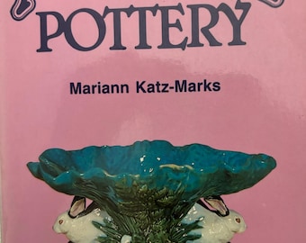 Majolica Pottery Book Second Series by Mariann Katz-Marks Lover Antiques and Vintage
