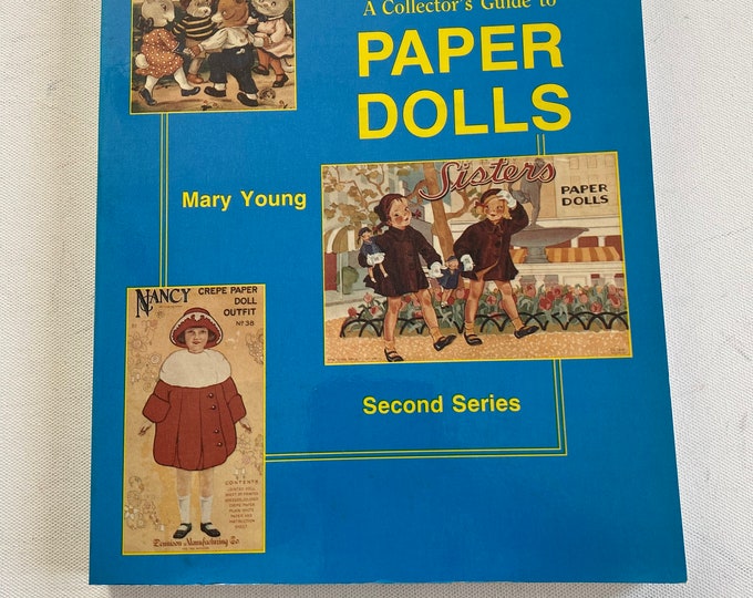 A Collector’s Guide to Paper Dolls Book, Second Series Guide, By Mary Young, Lover Antiques and Vintage