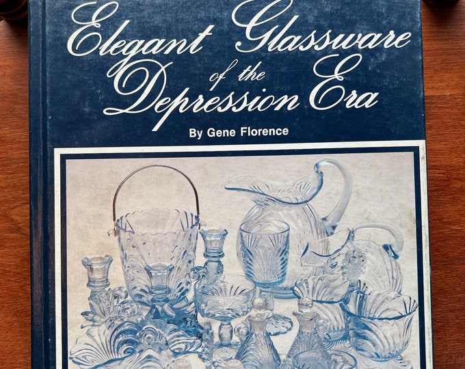 Elegant Glassware of the Depression Era by Gene Florence Glass Art Lover Antiques and Vintage