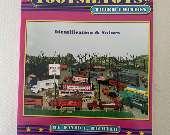 Collector’s Guide to Tootsietoys Book, Identification & Values Guide Book, Third Edition, by David E. Richter, Lover Antiques and Vintage