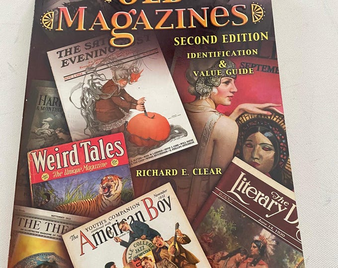 Old Magazines Identification & Value Guide Book, Second Edition, by Richard E. Clear, Lover Antiques and Vintage