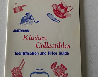Vintage American Kitchen Collectibles Price Guide Book
