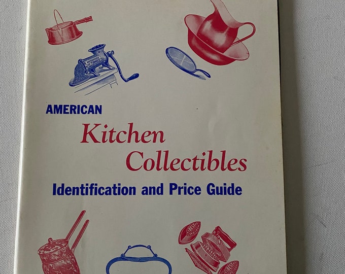 American Kitchen Collectibles Identification & Price Guide Book, by Mary Lou Matthews, Lover Antiques and Vintage