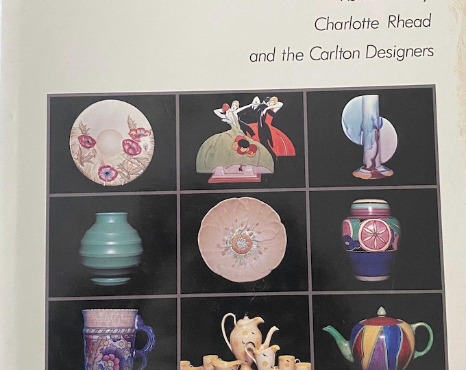 Clarice Cliff and Her Contemporaries: Susie Cooper, Keith Murray, Charlotte Rhead and the Carlton Ware Designers Book, with Price Guide
