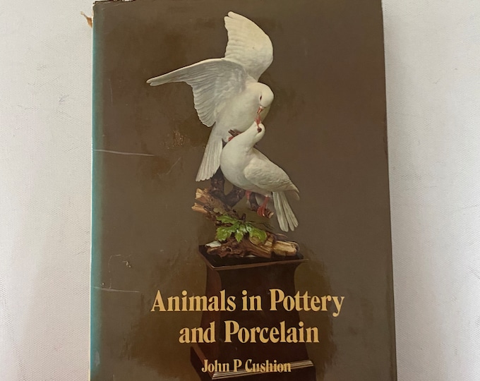 Animals in Pottery & Porcelain Book, by John P. Cushion, Lover Antiques and Vintage