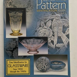 Florences Glassware Pattern Identification Guide Book, Early Identification for Glassware from 1900 through 1960’s, by Gene Florence