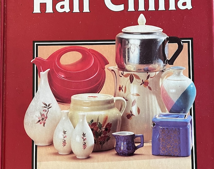 The Collector’s Encyclopedia of Hall China Book, by Margaret & Ken Whitmyer, China Guide Book, Lover Antiques and Vintage