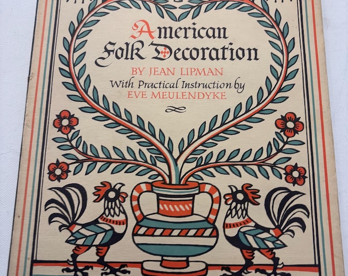 American Folk Decoration Book, by Jean Lipman & Eve Meulendyke, Lover Antiques and Vintage