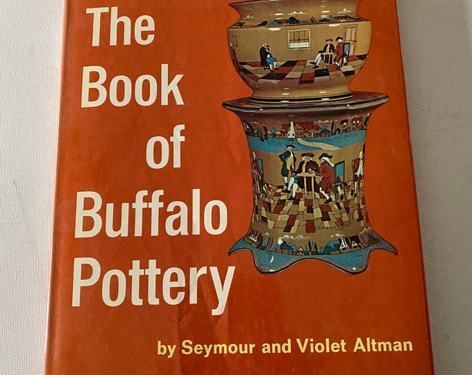 The Book of Buffalo Pottery Book, by Seymour and Violet Altman, Lover Antiques and Vintage