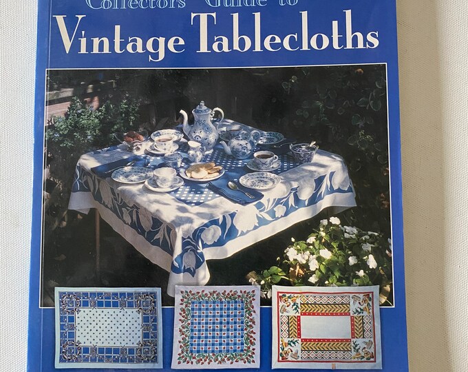 Collector’s Guide to Vintage Tablecloths Book, by Pamela Glasell, Lover Antiques and Vintage