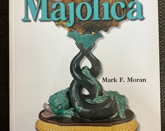 Warman’s Majolica Book, Ceramics Book, Wedgwood, George Jones, Holdcraft, Identification & Values Price Guide, Lover Antiques and Vintage