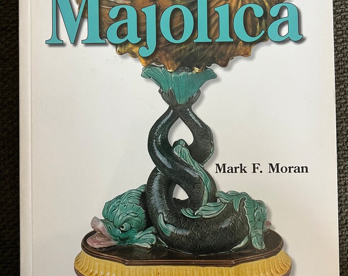 Warman’s Majolica Book, Ceramics Book, Wedgwood, George Jones, Holdcraft, Identification & Values Price Guide, Lover Antiques and Vintage