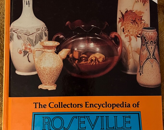 The Collectors Encyclopedia of Roseville Pottery Guide Book By Sharon and Bob Huxford First Series Lover Antiques and Vintage