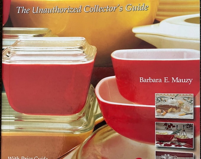 Vintage Pyrex Unauthorized Collectors Guide Book, By Barbara E. Mauzy, Pyrex Book, Lover Antiques and Vintage