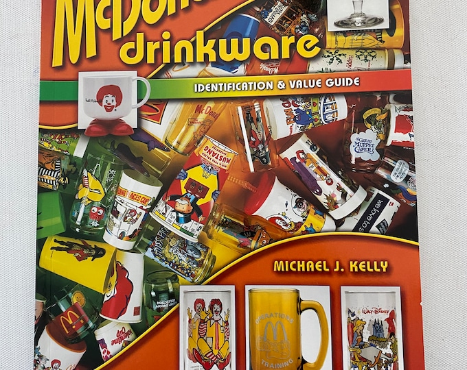 McDonald’s Drinkware Identification & Value Guide Book, by Michael J. Kelly, Lover Antiques and Vintage