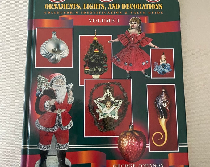 Christmas Ornaments, Lights, and Decorations Book, Volume 1, Collector’s Identification & Value Guide Book, Lover Antiques