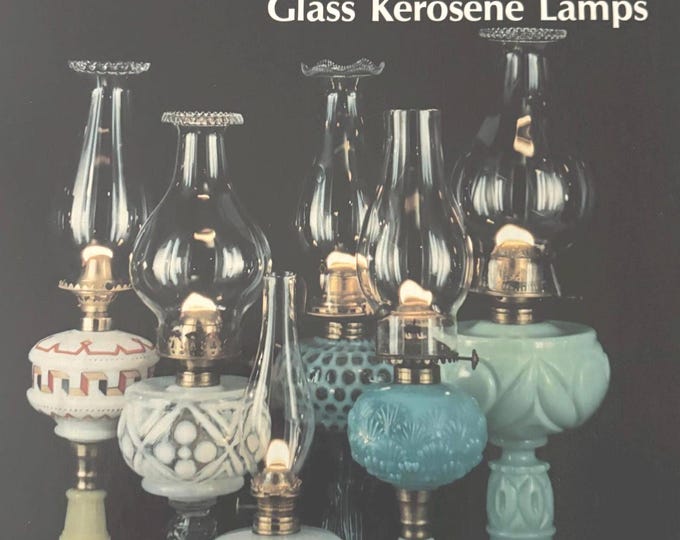 Oil Lamps II Glass Kerosene Book by Catherine M.V. Thuro Lover Antiques and Vintage
