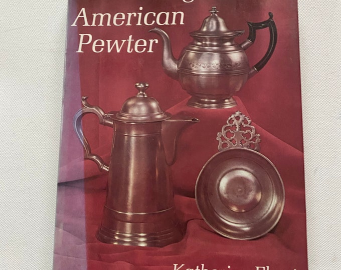 Collecting American Pewter Book, by Katherine Ebert, Pewter Book, Lover Antiques and Vintage