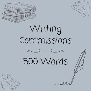 500 Word Custom Digital Writing Commissions