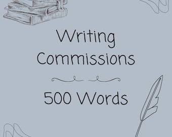 500 Word Custom Digital Writing Commissions