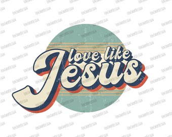 Retro Love Like Jesus, png, vintage christelijk ontwerp (digitale download)