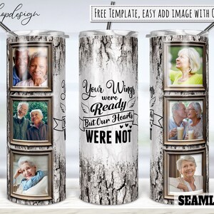 Memorial Photo Frame Sublimation Tumbler, Vos ailes étaient prêtes mais nos cœurs ne l'étaient pas, 20 Oz Tumbler, Skinny Tumbler, Full Wrap, Png Design