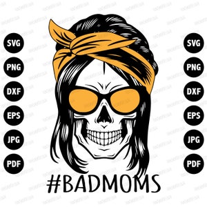 Bad Moms Svg, Bad Moms Club Svg, Png, Eps, Dxf, Jpg, Pdf, Cricut, Cut Files, Silhouette Files, Download, Shirt Designs