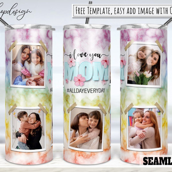 I Love You Mom Photo Frame Tumbler, 20 Oz Tumbler, Skinny Tumbler, Tapered & Straight, Sublimation Graphics, Digital Download, Png Designs