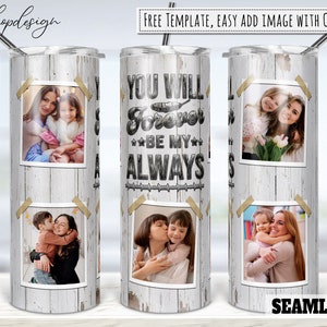 You Will Forever Be My Always Photo Frame Tumbler, 20 Oz Tumbler, Skinny Tumbler, Tapered & Straight, Sublimation Graphics, Digital Download