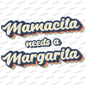 Retro Mamacita Needs A Margarita Vintage Sublimation Png, Retro Sublimation, Retro Png, Retro Design, Instant Download, Png Clipart Download