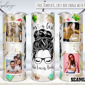 Just a Girl Who Loves Books Photo Frame 20oz Skinny Tapered & Straight Tumbler Sublimation, Waterslide Digital Design Full Tumbler Wrap Png