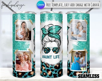 Aunt Life Photo Frame 20oz Skinny Tapered & Straight Tumbler Sublimation, Waterslide Digital Design Full Tumbler Wrap Png Digitals Download