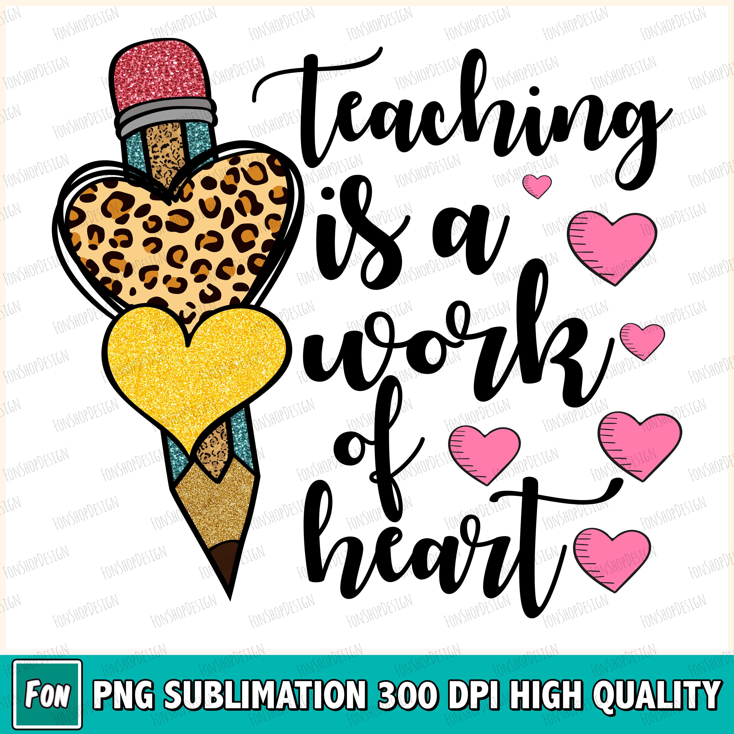 Teaching is A Work of Heart Png Back to School Teacher Png Etsy UK