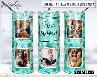 Fur Mama Turquoise Glitter Photo Frame Tumbler, 20 Oz Tumbler, Skinny Tumbler, Tapered & Straight, Sublimation Graphics, Digital Download