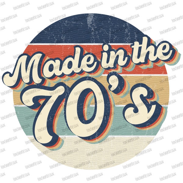 Retro Made In The 70s Vintage Png Sublimation, 70s Baby Png Design, 1970 T Shirt Design, Retro Sublimation, Retro Png, Retro Design, 1970s