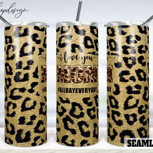 I Love You Mom Seamless Tumbler, 20 Oz Tumbler, Skinny Tumbler, Tapered & Straight, Sublimation Graphics, Digital Download, Wrap Png Designs