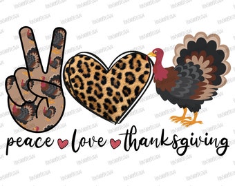 Peace Love Thanksgiving, Turkey PNG, Leopard Print Heart (Digital Download)